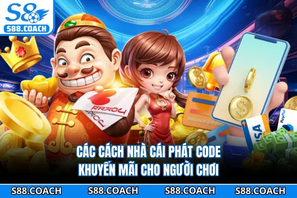 Các cách nhà cái phát code khuyến mãi cho người chơi