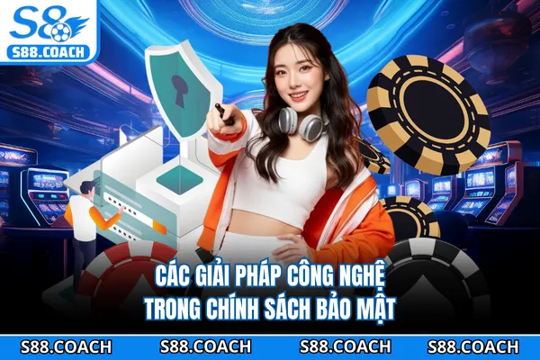 Các giải pháp công nghệ trong chính sách bảo mật 