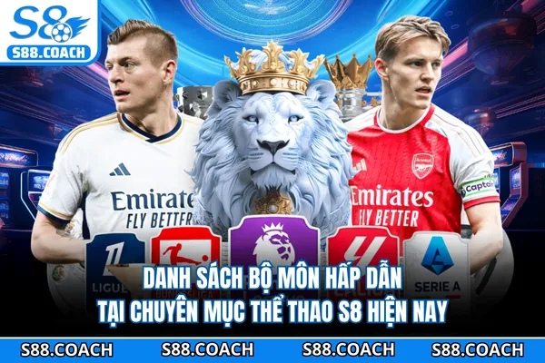 Danh sách bộ môn hấp dẫn tại chuyên mục thể thao S8 hiện nay