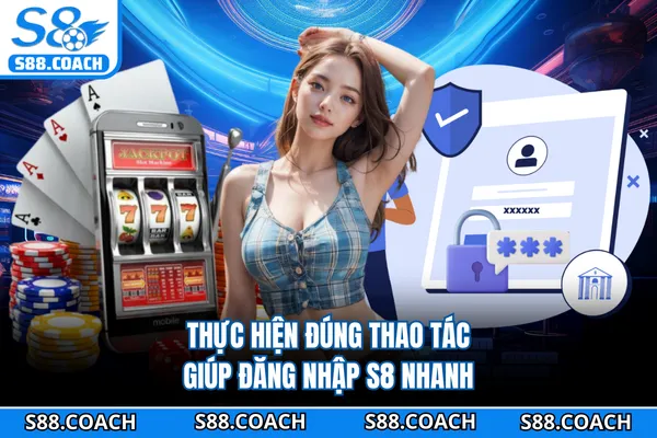 Thực hiện đúng thao tác giúp đăng nhập S8 nhanh